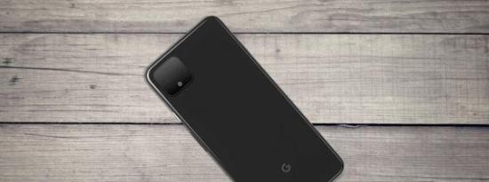 科技动态:Google Pixel 4 Motion Sense Soli手势可能无法在印度使用